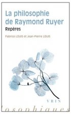 La Philosophie de Raymond Ruyer: Reperes