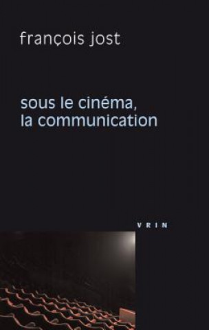 Sous Le Cinema La Communication