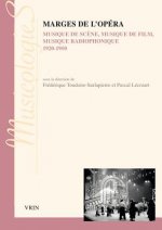 Marges de L'Opera: Musique de Scene, Musique de Film, Musique Radiophonique 1920-1950