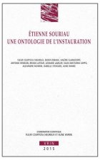 Etienne Souriau: Une Ontologie de L'Instauration