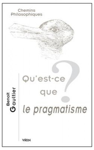 Qu'est-Ce Que Le Pragmatisme?