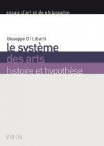 Le Systeme Des Arts: Histoire Et Hypothese
