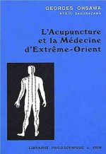 L'Acupuncture Et La Medecine D'Extreme-Orient
