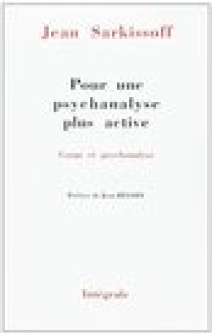 Pour Une Psychanalyse Plus Active