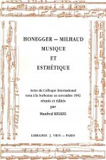 Honegger - Milhaud: Musique Et Esthetique