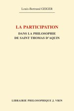 La Participation Dans La Philosophie de Saint Thomas