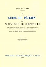 Jeanne Vielliard: Le Guide Du Pelerin de Saint-Jacques de Compostelle