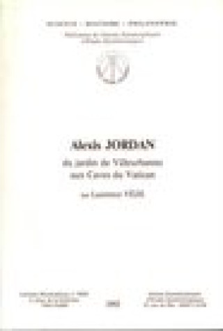 Alexis Jordan: Du Jardin de Villeurbanne Aux Caves Du Vatican