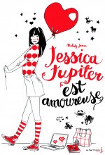 Jessica Jupiter Est Amoureuse. Tome 4