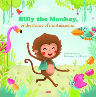 Billy the Monkey, or the Prince of the Amazon