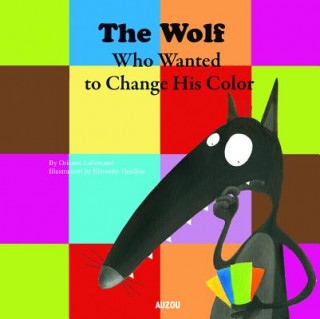 The Wolf Who Wanted to Change His Color