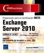 EXCHANGE SERVER 2010. EXAMEN 70-662. CERTIFICACION MCTS.