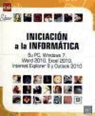 INICIACION A LA INFORMATICA. SU PC WINDOWS 7 WORD 2010