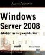 WINDOWS SERVER 2008. ADMINISTRACION Y EXPLOTACION.