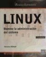 LINUX. (2¦ED.) DOMINE LA ADMINISTRACION DEL SISTEMA