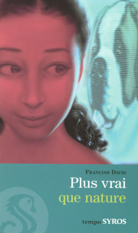 Plus Vrai Que Nature