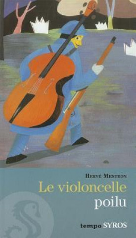 Violoncelle Poilu