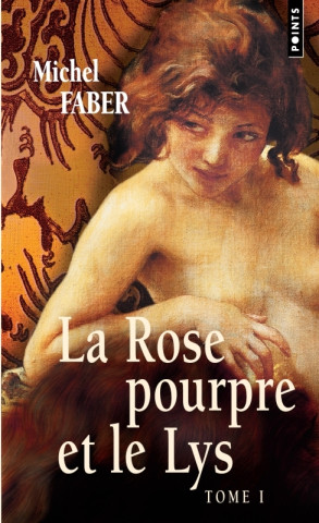 Rose Pourpre Et Le Lys, T. 1(la) T1