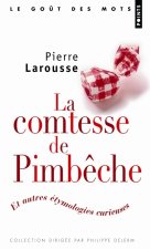 Comtesse de Pimbche. Et Autres 'Tymologies Curieuses(la)