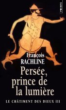 Pers'e, Prince de La Lumi're, Le Chtiment Des Dieux, Vol. 3 V3