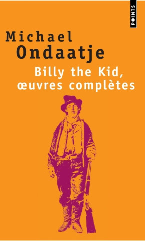 Billy the Kid, Oeuvres Compl'tes. Po'mes Du Gaucher