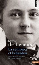 Th'r'se de Lisieux. La Confiance Et L'Abandon