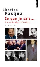 Ce Que Je Sais. Les Atrides (1974-1988) V1