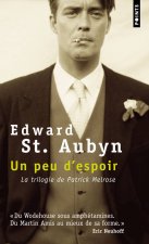 Un Peu D'Espoir. La Trilogie Patrick Melrose