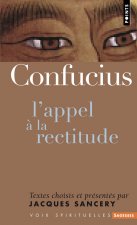 Confucius. L'Appel La Rectitude
