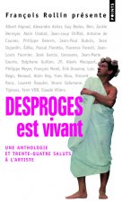 Desproges Est Vivant. Une Anthologie Et 34 Saluts L'Artiste