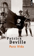 Pura Vida. Vie et mort de William Walker