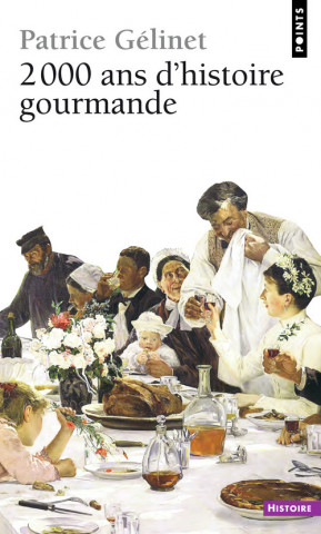 2000 ANS D'Histoire Gourmande