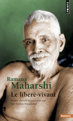 Ramana Maharshi. Le Lib'r'-Vivant