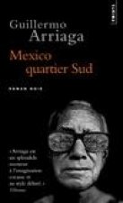 Mexico, Quartier Sud