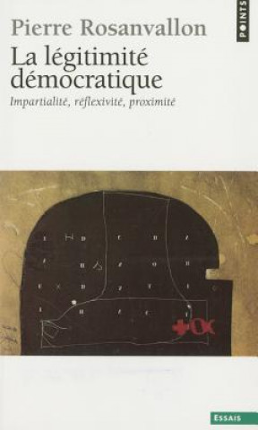 L'Gitimit' D'Mocratique. Impartialit', R'Flexivit', Proximit'(la)