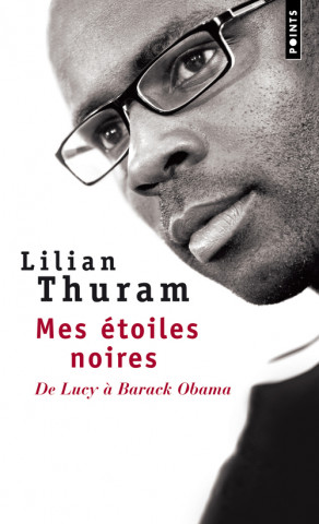 Mes 'Toiles Noires. de Lucy Barack Obama (Lilian Thuram)(Brožovaná)