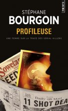 Profileuse. Une Femme Sur La Trace Des Serial Killers