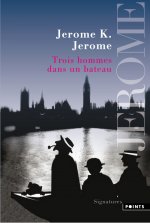 Trois Hommes Dans Un Bateau. (Sans Oublier Le Chien)