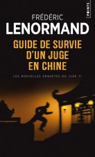 Guide de Survie D'Un Juge En Chine. Les Nouvelles Enqutes Du Juge Ti