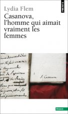 Casanova, L'Homme Qui Aimait Vraiment Les Femmes