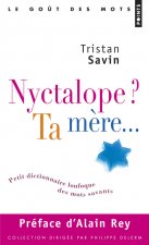Nyctalope? Ta M'Re.... Petit Dictionnaire Loufoque Des Mots Savants