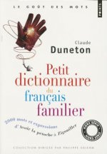 Petit Dictionnaire Du Franais Familier. 2000 Mots Et Expressions, D'