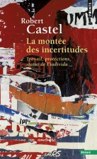 Mont'e Des Incertitudes. Travail, Protections, Statut de L'Individu(la)