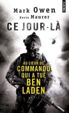 Ce Jour-L. Au Coeur Du Commando Qui a Tu' Ben Laden