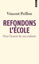 Refondons L''Cole. Pour L'Avenir de Nos Enfants