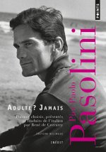 Adulte ? Jamais. Une Anthologie (1941-1953) V1