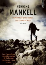 Meurtriers Sans Visage/Les Chiens de Riga. Les Deux Premi'res Enqutes Cultes de Wallander R'Unies En 1 Seul Volume