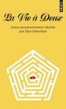 Vie Deux. Textes Passionn'ment Choisis Par Elsa Delachair(la)