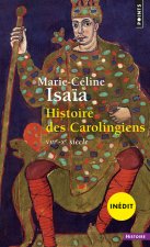 Histoire Des Carolingiens (In'dit). (Viiie-Xe Si'cle)