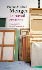 Travail Cr'ateur. S'Accomplir Dans L'Incertain(le)